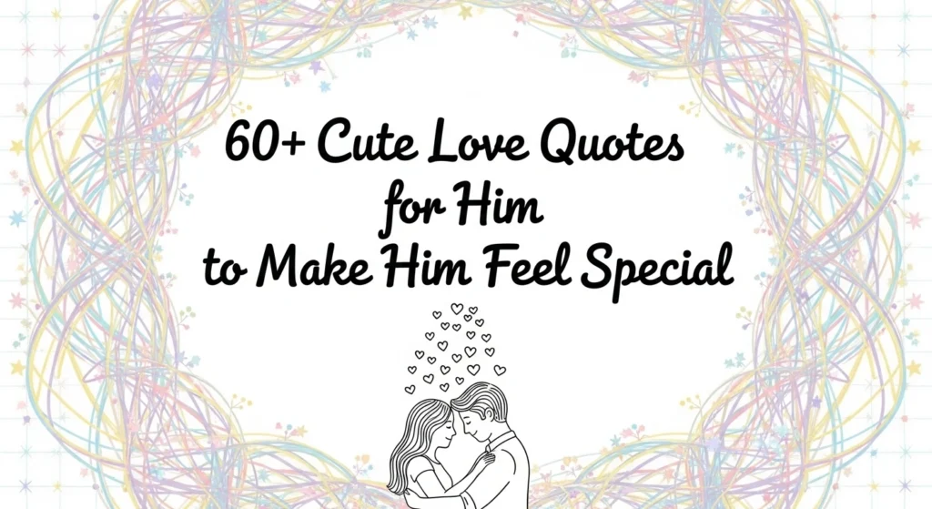60+ Cute Love Quotes