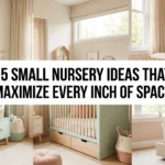 15 Small Nursery Ideas That Maximize Every Inch of Space