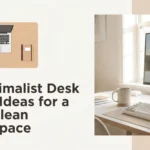 10 Aesthetic Minimalist Desk Setup Ideas for a Clean and Productive Workspace